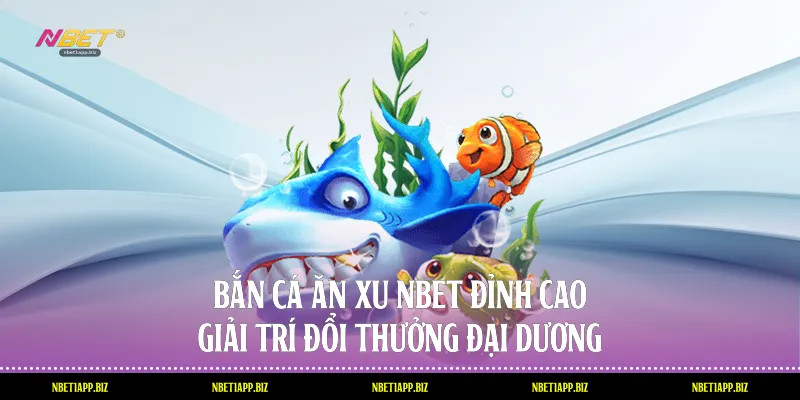 Hành trình săn bắn cá ăn xu thú vị