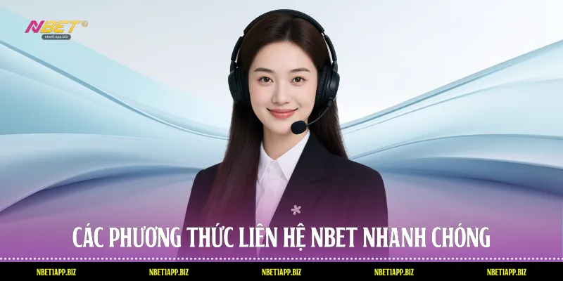 Các phương thức liên hệ Nbet nhanh chóng