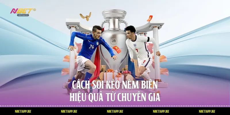 Cách soi kèo ném biên hiệu quả từ chuyên gia