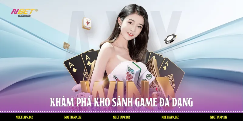 Khám phá kho sảnh game đa dạng