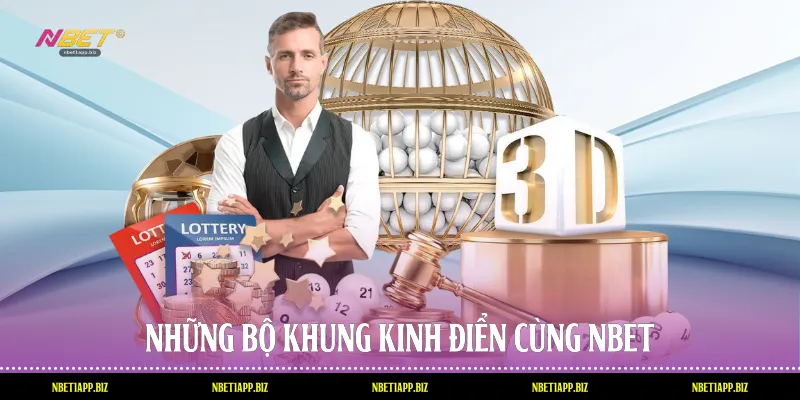 Những bộ khung kinh điển cùng Nbet