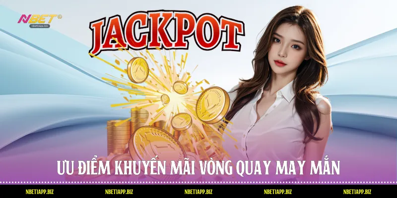 Ưu điểm khuyến mãi vòng quay may mắn